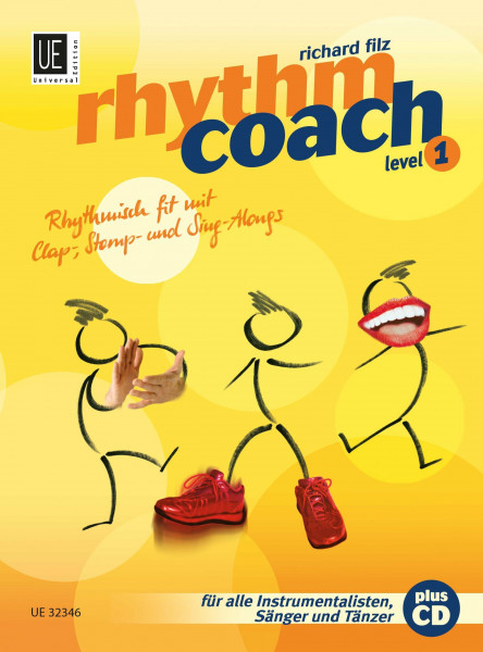 Rhythm Coach mit CD Level 1: Das Rhythmustraining der neuen Generation - Rhythmisch fit mit Clap-, Stomp- und Sing-Alongs: Rhythmisch fit mit Clap-, ... Sänger und Tänzer. Ausgabe inkl. Play-Along.