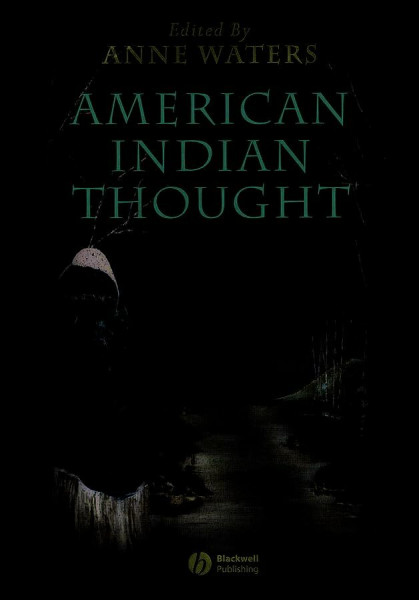 American Indian Thought: Philosophical Essays