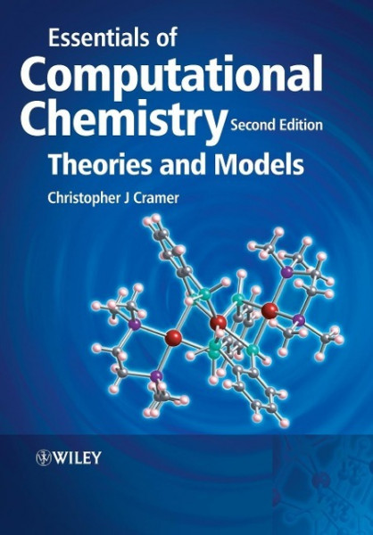 Essentials of Computational Chemistry - Theoriesand Models 2e