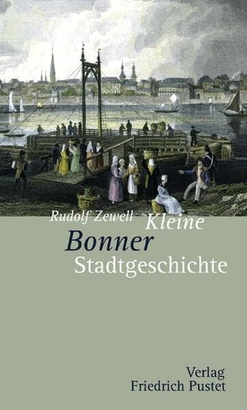 Kleine Bonner Stadtgeschichte (Kleine Stadtgeschichten)