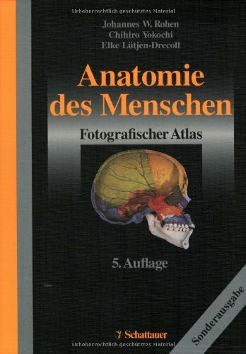 Anatomie des Menschen: Fotografischer Atlas der systematischen und topografischen Anatomie