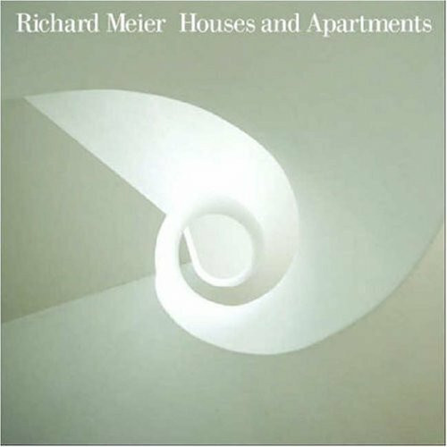 Richard Meier Houses and Apartments: Houses & Apartments