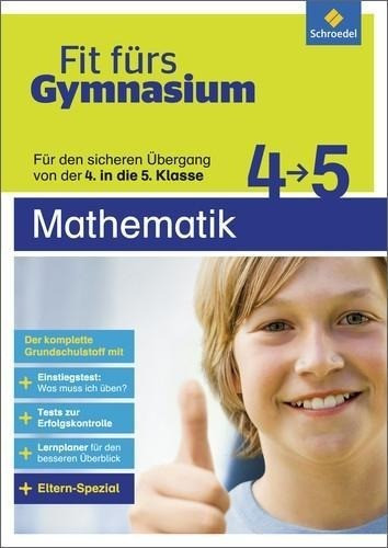 Fit fürs Gymnasium. Übergang 4 / 5 Mathematik