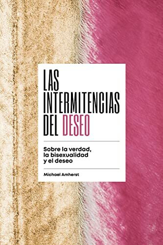 Las intermitencias del deseo [Próxima aparición] (Sillón Orejero)