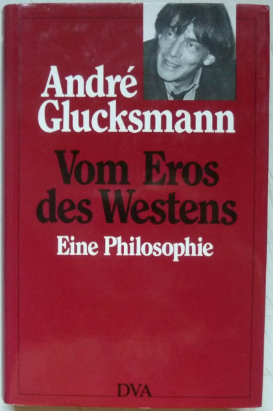 Vom Eros des Westens. Eine Philosophie