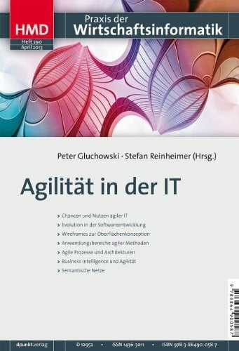 Agilität in der IT (HMD - Praxis der Wirtschaftsinformatik, Band 290)