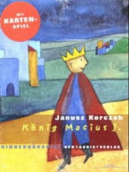 König Macius I.: Kinderhörspiel. Ab 8 Jahren