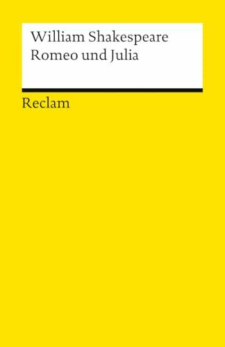 Romeo und Julia: Shakespeare, William – Literaturklassiker; deutsche Übersetzung – 5 (Reclams Universal-Bibliothek)