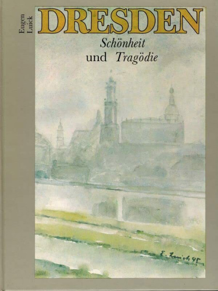 Dresden. Schönheit und Tragödie