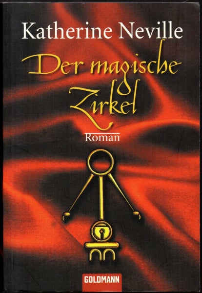 Der magische Zirkel: Roman: Roman. Aus d. Amerikan. v. Monika Curths. (Goldmann Allgemeine Reihe)