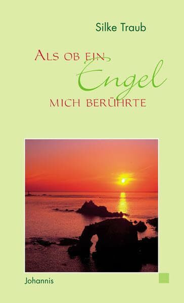 Als ob ein Engel mich berührte (Johannis-Geschenktaschenbücher / Von Frauen für Frauen)
