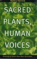 Sacred Plants, Human Voices: Provings of Seven New Plant Remedies