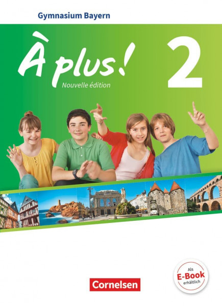 À plus ! - Französisch als 1. und 2. Fremdsprache - Bayern - Ausgabe ab 2017 - Band 2: Schulbuch mit Audios und Videos