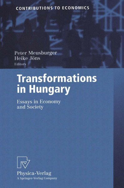 Transformations in Hungary. Essays in Economy and Society (Contributions to Economics)