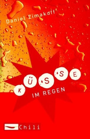 Küsse im Regen: Aus d. Dän. v. Dagmar Mißfeldt
