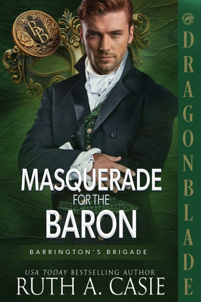 A Masquerade for the Baron: A Regency Historical Romance (Barrington's Brigade, Band 6)