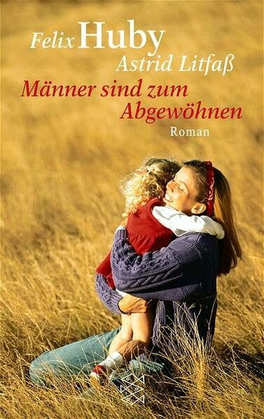 Männer sind zum Abgewöhnen: Roman (Die Frau in der Gesellschaft)