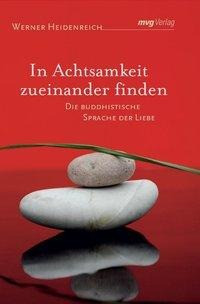 In Achtsamkeit zueinander finden