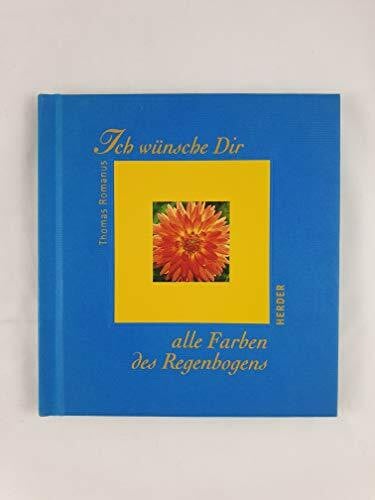 Ich wünsche Dir alle Farben des Regenbogens