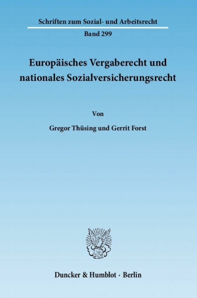 Europäisches Vergaberecht und nationales Sozialversicherungsrecht. (Schriften zum Sozial- und Arbeitsrecht, Band 299)