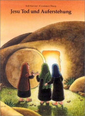 Jesu Tod und Auferstehung: Ein Kinderbibelbuch (Kinderbibelbücher)