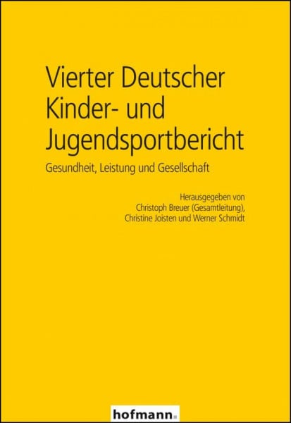 Vierter Deutscher Kinder- und Jugendsportbericht: Gesundheit, Leistung und Gesellschaft