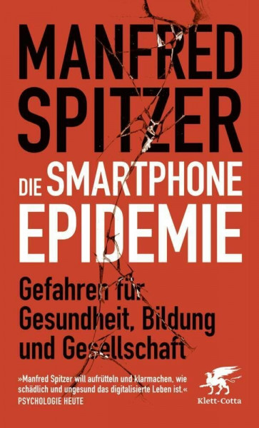 Die Smartphone-Epidemie: Gefahren für Gesundheit, Bildung und Gesellschaft