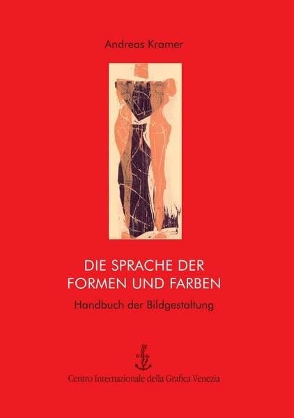 Die Sprache der Formen und Farben: Handbuch der Bildgestaltung