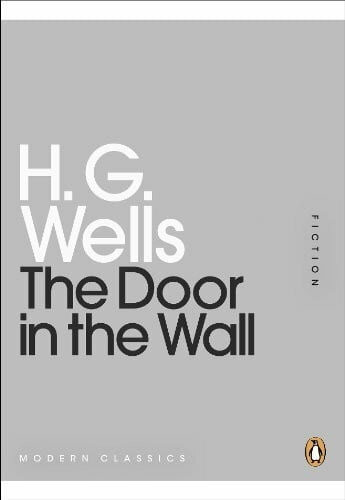 The Door in the Wall: Fiction