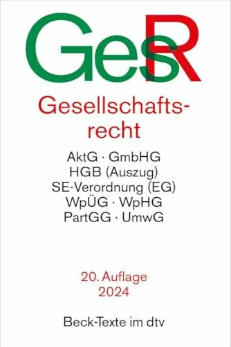 Gesellschaftsrecht. GesR: AktG, GmbHG, HGB (Auszug), SE-Verordnung (EG), WpÜG, WpHG, PartGG, UmwG. Textausgabe. Rechtsstand: 21. Juni 2024