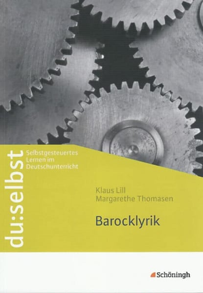 du: selbst - Selbstgesteuertes Lernen im Deutschunterricht: du: selbst: Barocklyrik