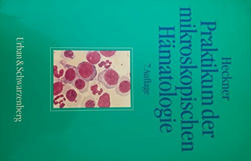 Praktikum der mikroskopischen Hämatologie