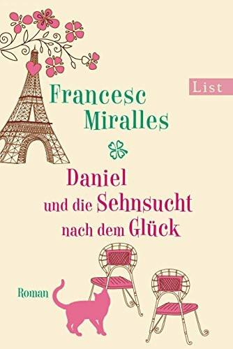 Daniel und die Sehnsucht nach dem Glück: Roman