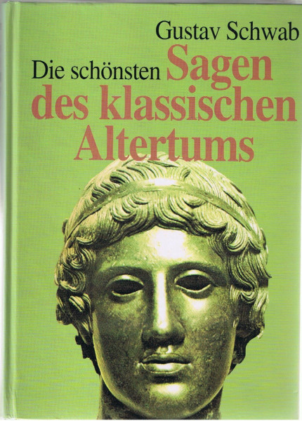 Die schönsten Sagen des klassischen Altertums
