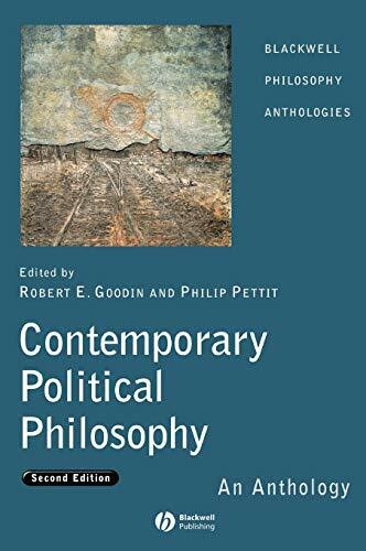 Contemporary Political Philosophy: An Anthology (Blackwell Philosophy Anthologies, Band 4)