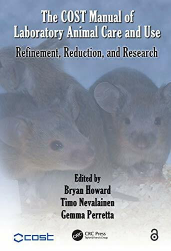 The COST Manual of Laboratory Animal Care and Use: Refinement, Reduction, and Research