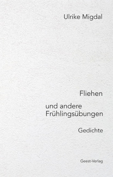 Fliehen und andere Frühlingsübungen