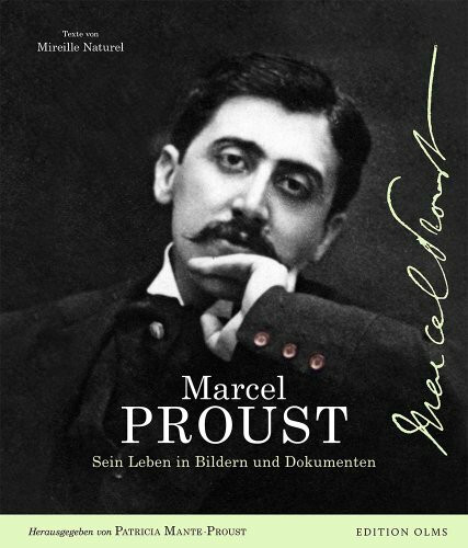 Marcel Proust: Sein Leben in Bildern und Dokumenten