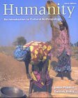 Wadsworth Publishing Co Inc Humanity, An Introduction To Cultural Anthropology With Infotrac