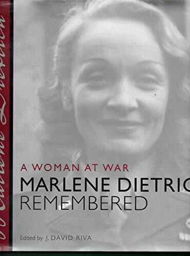 A Woman at War: Marlene Dietrich Remembered