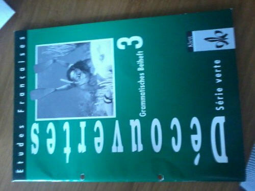 Etudes Francaises, Decouvertes, Serie verte, Grammatisches Beiheft, Bd. 3