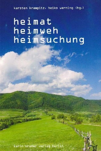 Heimat, Heimweh, Heimsuchung