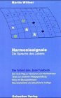 Harmoniesignale - Die Sprache des Lebens: Die Arbeit des Josef Viebeck