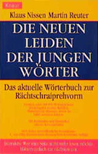 Die neuen Leiden der jungen Wörter. Das aktuelle Wörterbuch zur Rächtschraiprehvorm