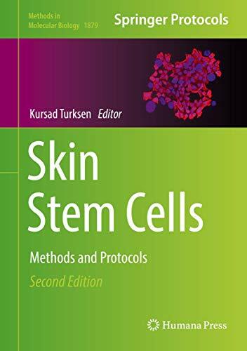 Skin Stem Cells: Methods and Protocols (Methods in Molecular Biology, 1879, Band 1879) Skin Stem Cells: Methods and Protocols (Methods in Molecular Biology, 1879, Band 1879)