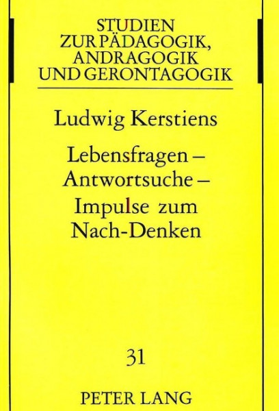 Lebensfragen - Antwortsuche - Impulse zum Nach-Denken