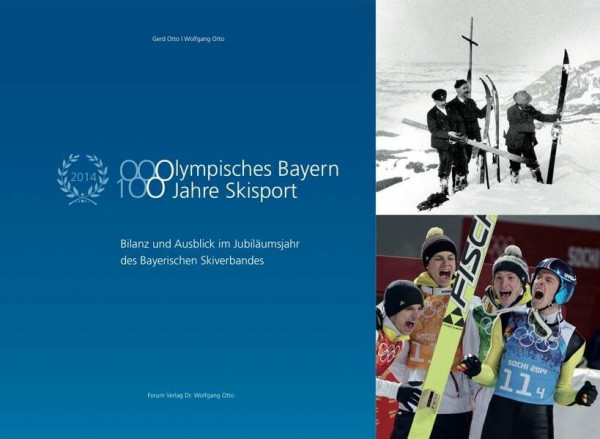 Olympisches Bayern. 100 Jahre Skisport: Bilanz und Ausblick im Jubiläumsjahr des Bayerischen Skiverbands