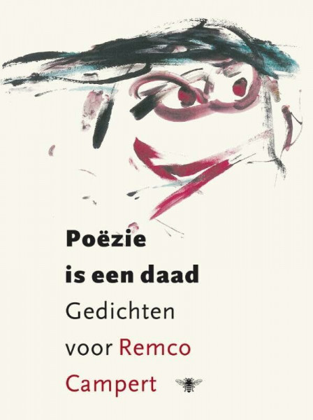 Poëzie is een daad: gedichten voor Remco Campert