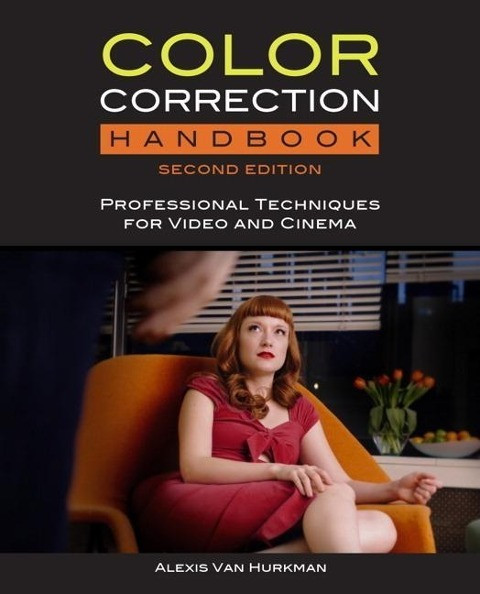 Color Correction Handbook with Access Code: Professional Techniques for Video and Cinema [With Access Code]