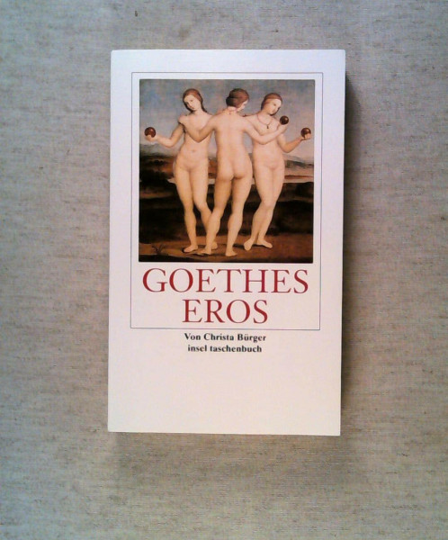 Goethes Eros (insel taschenbuch)